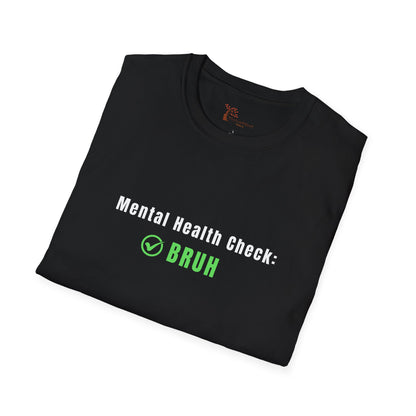 'Mental Health Check: BRUH' Funny Mental Health Awareness Tee