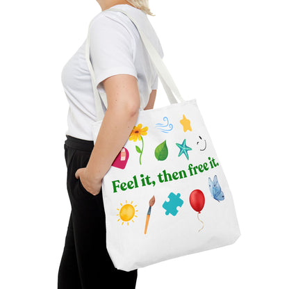 "Feel it, then free it." Inspirational Tote Bag