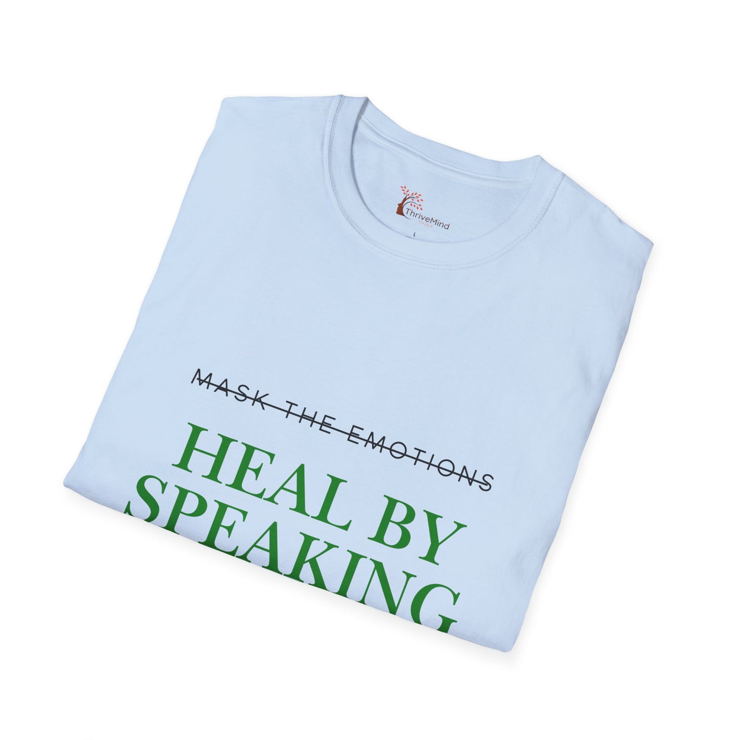 Heal by Speaking T-Shirt — Mental Health Awareness Tee