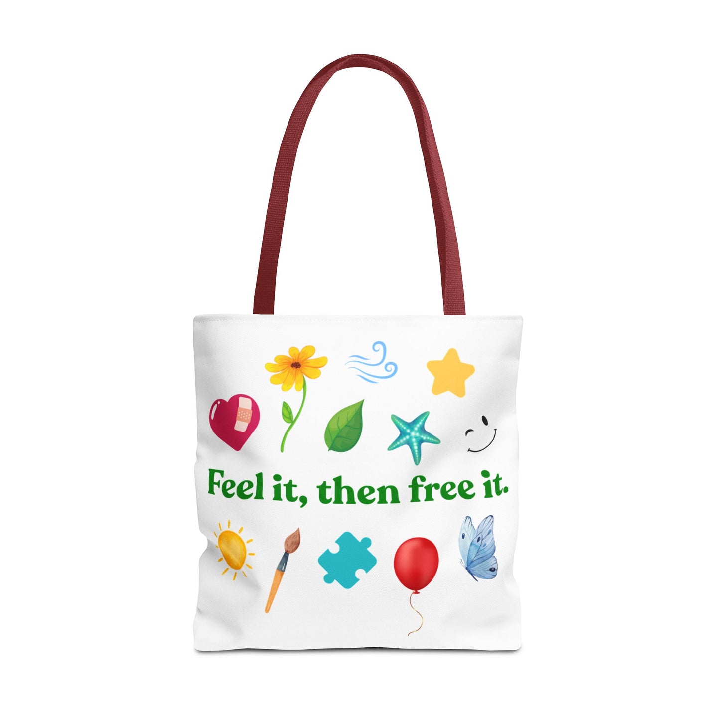 "Feel it, then free it." Inspirational Tote Bag