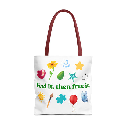 "Feel it, then free it." Inspirational Tote Bag