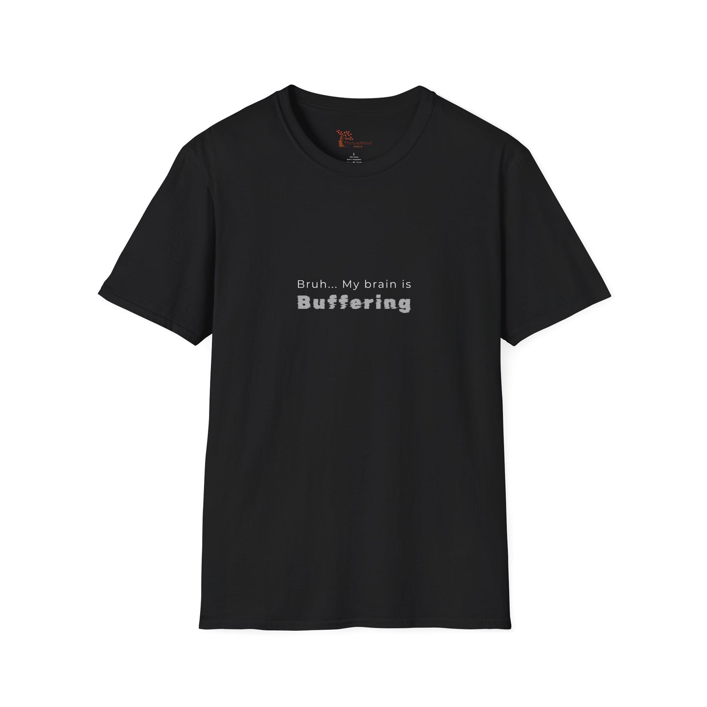 Buffering T‑Shirt — 'Bruh... My Brain is Buffering' Minimal Tech Tee