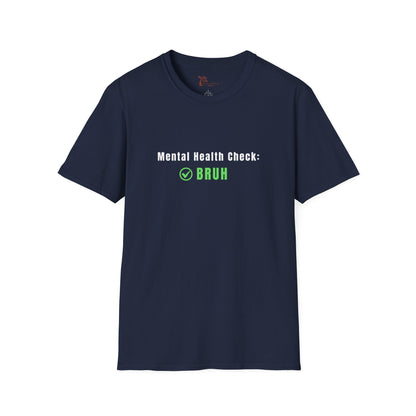 'Mental Health Check: BRUH' Funny Mental Health Awareness Tee