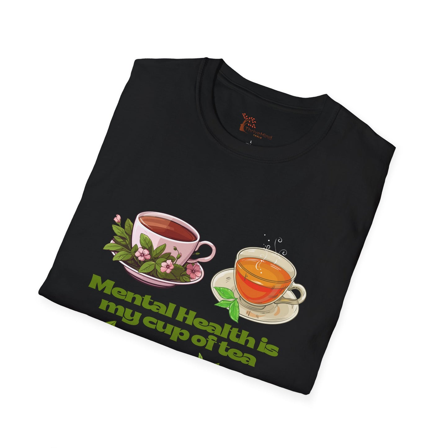 Mental Health Is My Cup of Tea T-Shirt