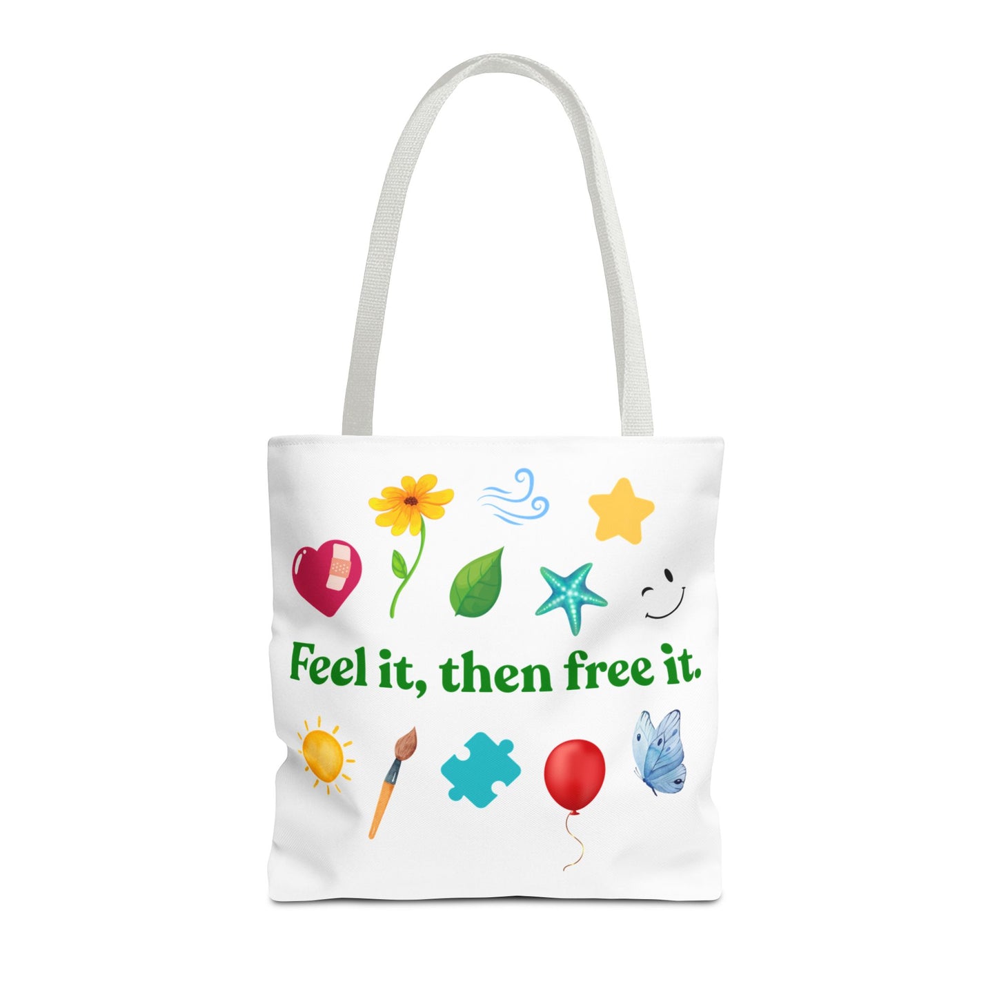"Feel it, then free it." Inspirational Tote Bag