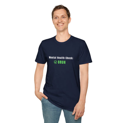 'Mental Health Check: BRUH' Funny Mental Health Awareness Tee