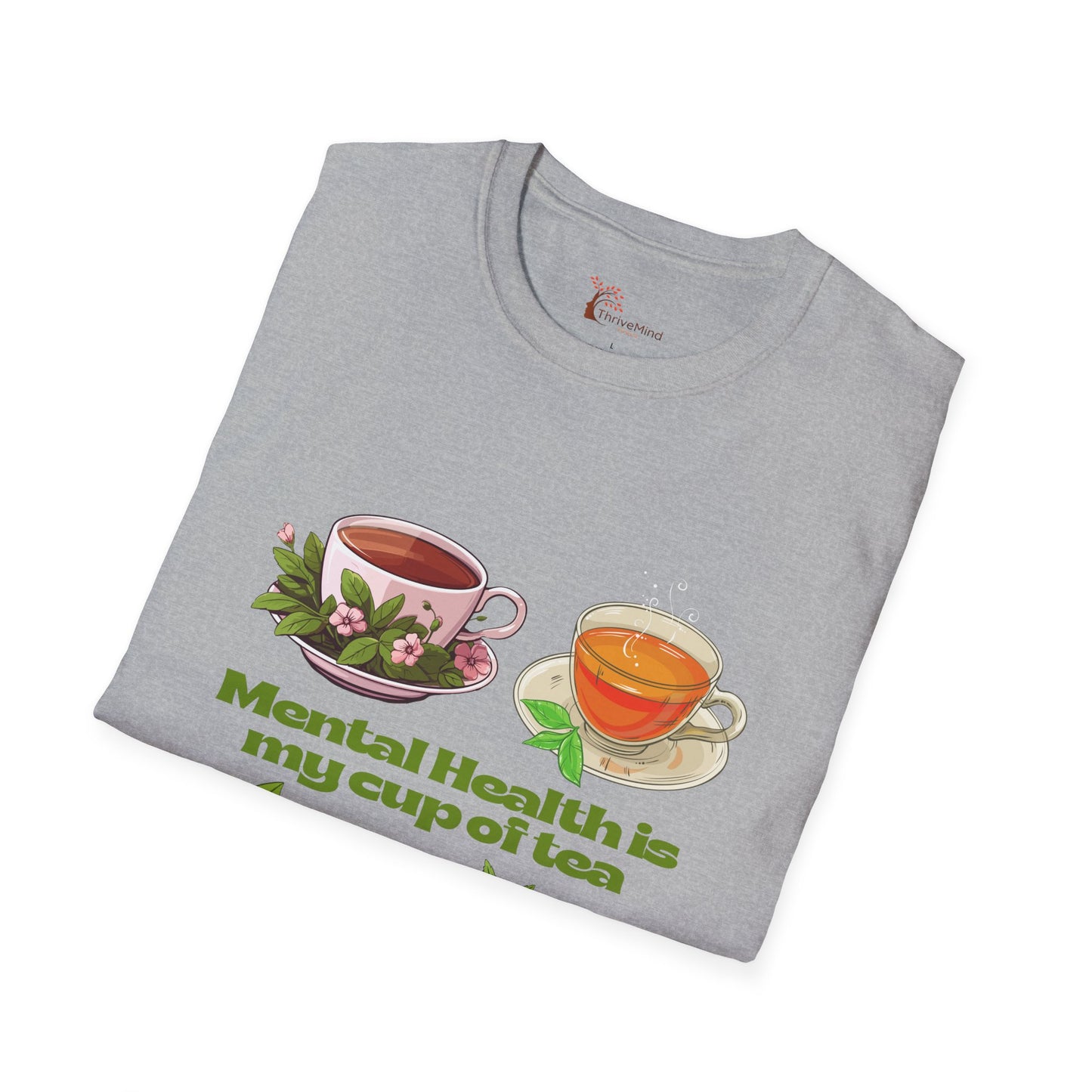 Mental Health Is My Cup of Tea T-Shirt