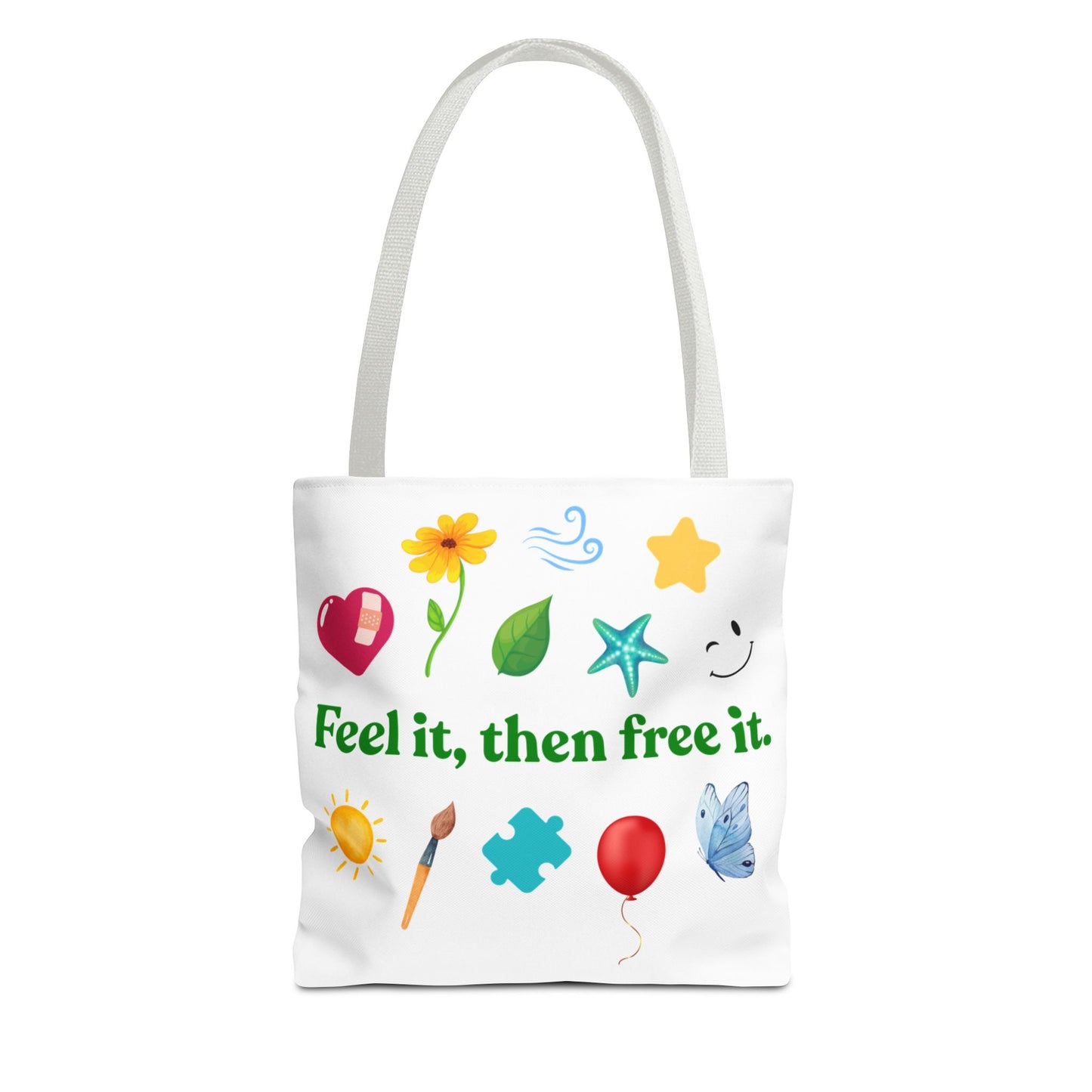 "Feel it, then free it." Inspirational Tote Bag