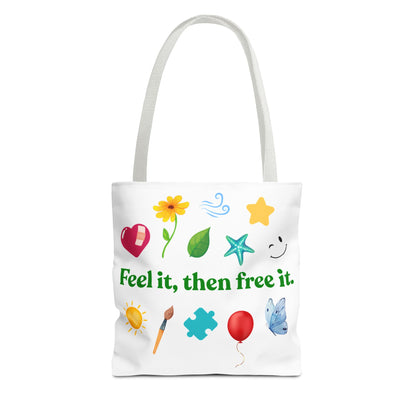 "Feel it, then free it." Inspirational Tote Bag