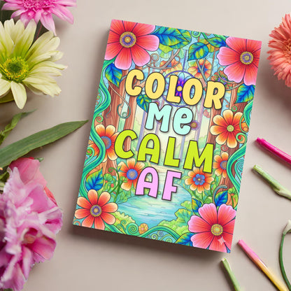 Color Me Calm AF therapeutic mindfulness and stress relief coloring book cover